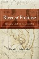 River of Promise: Lewis and Clark on the Columbia di David L. Nicandri edito da WASHINGTON STATE UNIV PR
