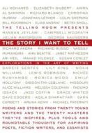 The Story I Want to Tell: Explorations in the Art of Writing di The Telling Room edito da TILBURY HOUSE PUBL