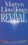 Revival di Martyn Lloyd-Jones edito da GOOD NEWS PUBL