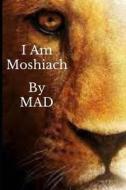 I Am Moshiach di Mark Donnelly edito da Arpress