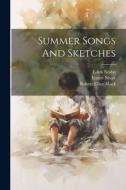 Summer Songs And Sketches di Edith Nesbit, Ernest Nister edito da LEGARE STREET PR