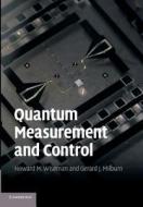 Quantum Measurement and Control di Howard M. Wiseman, Gerard J. Milburn edito da Cambridge University Press