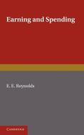 Earning and Spending di E. E. Reynolds edito da Cambridge University Press