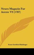 Neues Magazin Fur Aerzte V9 (1787) edito da Kessinger Publishing