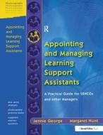 Appointing And Managing Learning Support Assistants di Jennie George, Margaret Hunt edito da Taylor & Francis Ltd
