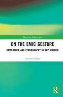 On the Emic Gesture di Iracema H. (University of Sao Paulo Dulley edito da Taylor & Francis Ltd