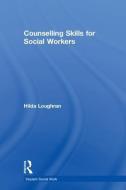 Counselling Skills for Social Workers di Hilda (University College Dublin Loughran edito da Taylor & Francis Ltd
