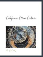 California Citrus Culture di A. J. Cook edito da BiblioLife