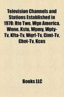 Television Channels And Stations Establi di Books Llc edito da Books LLC, Wiki Series