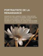 Portraitiste De La Renaissance: L Onard di Livres Groupe edito da Books LLC, Wiki Series