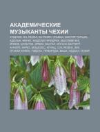 Akademicheskie Muzykanty Chekhii: Kubeli di Istochnik Wikipedia edito da Books LLC, Wiki Series