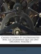 Causes Celebres Et Interessantes: Avec Les Jugements Qui Les Ont Decidees, Volume 1 di Francois Richer edito da Nabu Press