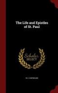 The Life And Epistles Of St. Paul di William John Conybeare, J S 1816-1885 Howson edito da Andesite Press