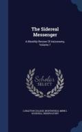 The Sidereal Messenger edito da Sagwan Press