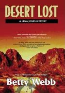 Desert Lost [With Earbuds] di Betty Webb edito da Findaway World