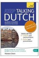 Keep Talking Dutch Audio Course - Ten Days To Confidence di Marleen Owen edito da John Murray Press
