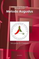Metodo Augustus di Vincenzo G. Calabro' edito da Lulu.com