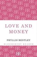 Love and Money di Phyllis Bentley edito da Bloomsbury Publishing PLC