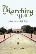 The Marching Bells di Waheed Ud Din edito da AuthorHouse