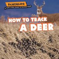 How to Track a Deer di Norman D. Graubart edito da Windmill Books