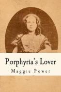Porphyria's Lover di Maggie Power edito da Createspace
