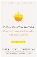 It's Even Worse Than You Think di David Cay Johnston edito da Simon & Schuster