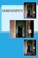 Serendipity di Jason Daniel Kowalczyk edito da Createspace