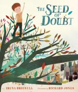 The Seed of Doubt di Irena Brignull edito da Walker Books Ltd.
