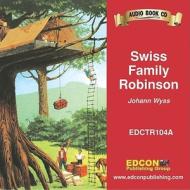 Swiss Family Robinson di Johann Wyss edito da Edcon Publishing Group