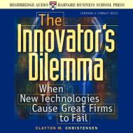 Innovator's Dilemma di Clayton M. Christensen edito da HighBridge Audio