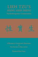 LIEH TZU'S HSING SHIH SHENG Psychotherapeutic Commentaries di Raymond Bart Vespe edito da Regent Press