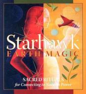 Earth Magic di Starhawk edito da Sounds True Inc