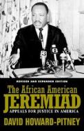 African American Jeremiad REV: Appeals for Justice in America di David Howard-Pitney edito da TEMPLE UNIV PR