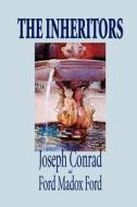 The Inheritors by Joseph Conrad, Fiction, Classics di Joseph Conrad edito da Wildside Press