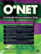 O* Net Dictionary of Occupational Titles di Michael Farr edito da JIST PUB