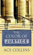 The Color of Justice di Ace Collins edito da CTR POINT PUB (ME)