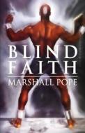 Blind Faith di Marshall Pope edito da America Star Books