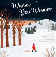 Winter, You Wonder di Perris Deppa edito da WISE INK