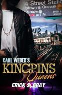 Carl Weber's Kingpins: Queens: Part 1 di Erick S. Gray edito da URBAN BOOKS