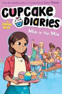MIA in the Mix Graphic Novel: Volume 2 di Coco Simon edito da SIMON SPOTLIGHT
