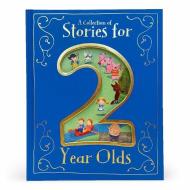 A Collection of Stories for 2 Year Olds edito da PARRAGON