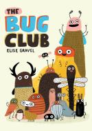 The Bug Club di Elise Gravel edito da DRAWN & QUARTERLY