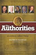 The Authorities - Patrick Ramsay di Proctor Bob Proctor, Brown Les Brown, Tracy Brian Tracy edito da 10-10-10 Publishing