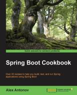 Spring Boot Cookbook di Alex Antonov edito da PACKT PUB
