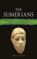 The Sumerians di Paul Collins edito da Reaktion Books