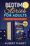 Bedtime Stories for Adults (4 Books in 1) di Albert Piaget edito da Charlie Creative Lab