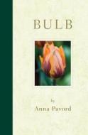 Bulb di Anna Pavord edito da Octopus Publishing Group