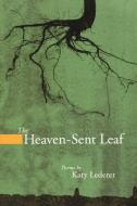 The Heaven-Sent Leaf di Katy Lederer edito da BOA ED