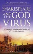 Shakespeare and the God Virus di Christopher Eriksson edito da Yorkshire Publishing
