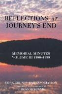 Reflections at Journey's End di York County Bar Association edito da Balboa Press
